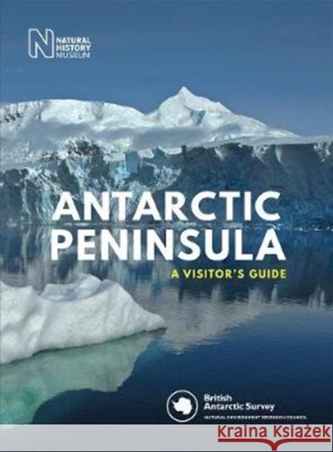 Antarctic Peninsula: A Visitor's Guide Adrian British Antarctic Survey 9780565094652 The Natural History Museum - książka