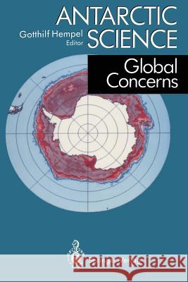 Antarctic Science: Global Concerns Hempel, Gotthilf 9783540575597 Springer-Verlag - książka