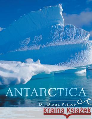 Antarctica Dr Diana Prince 9781524640996 Authorhouse - książka