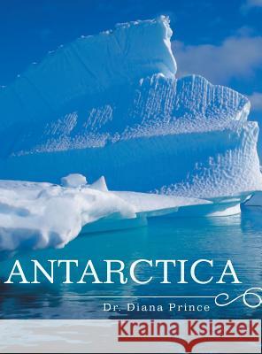 Antarctica Dr Diana Prince 9781524641009 Authorhouse - książka