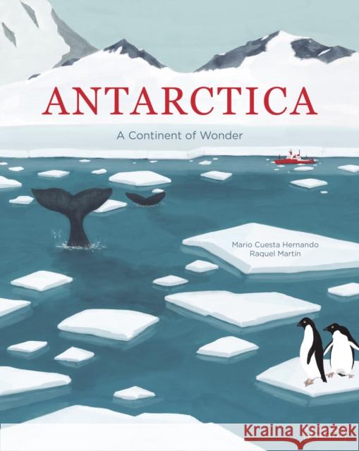 Antarctica: A Continent of Wonder Mario Cuest Raquel Martin 9783791374567 Prestel Junior - książka