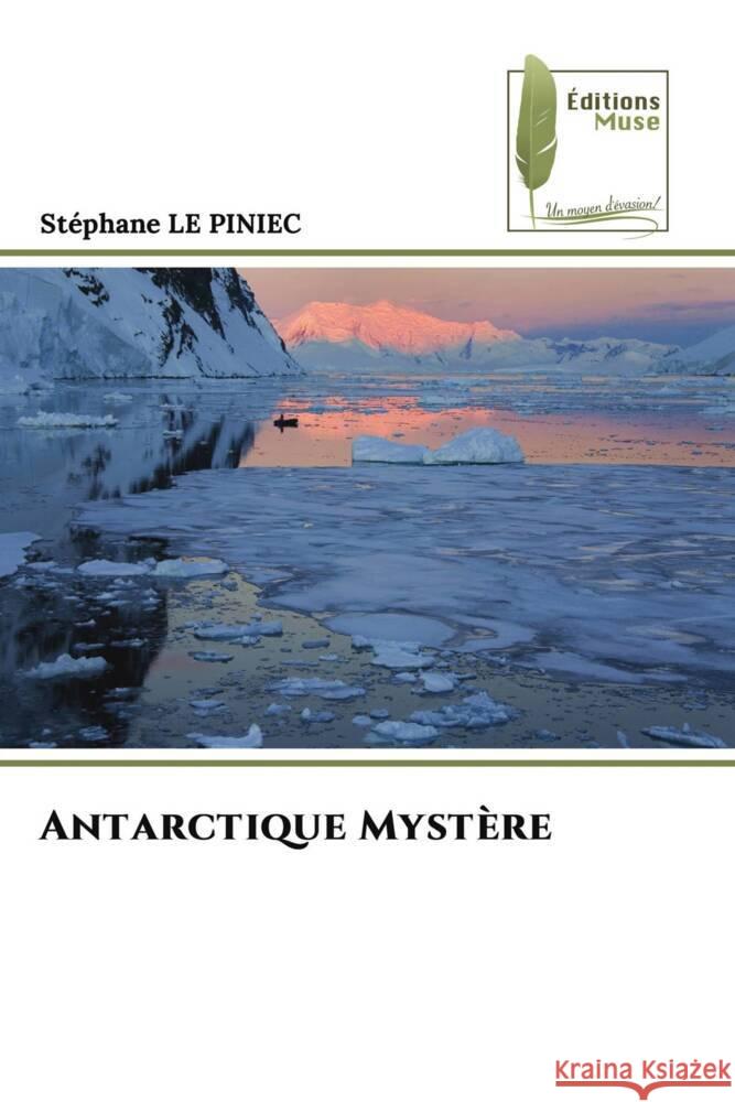 Antarctique Myst?re Stephane L 9786204972398 Editions Muse - książka