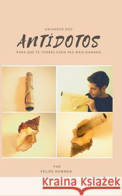 Antídotos: Para Que Te Tornes Cada Vez Mais Humano Felipe Kummer 9783746066714 Books on Demand - książka