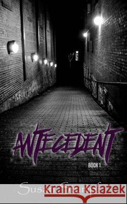 Antecedent Susan Stumpf 9781523410903 Createspace Independent Publishing Platform - książka