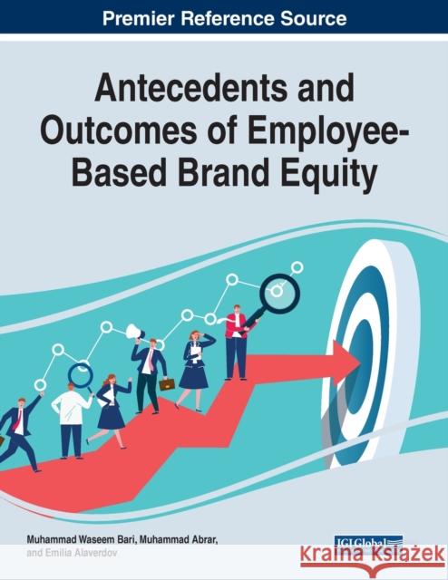 Antecedents and Outcomes of Employee-Based Brand Equity  9781668436226 IGI Global - książka