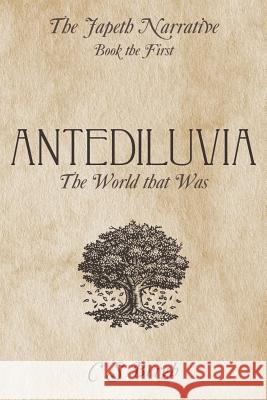 Antediluvia: The World that Was Bergh, C. S. 9781490814971 WestBow Press - książka