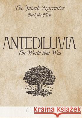 Antediluvia: The World that Was Bergh, C. S. 9781490814995 WestBow Press - książka