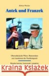 Antek und Franzek : Oberschlesischer Witz und Humor Wotzlaw, Helmut   9783899603149 Laumann Verlagsges.