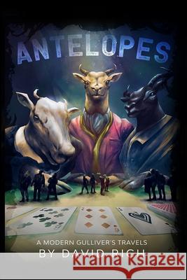 Antelopes: A Modern Gulliver's Travels David Rich 9781732253483 Rich World Books - książka