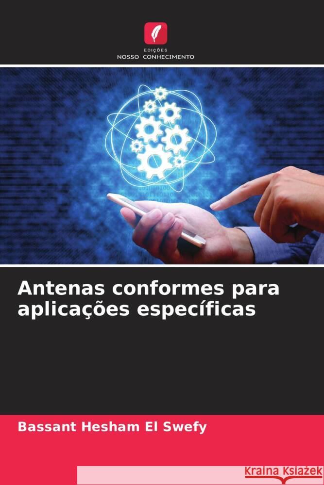 Antenas conformes para aplicações específicas Hesham El Swefy, Bassant 9786204840017 Edições Nosso Conhecimento - książka