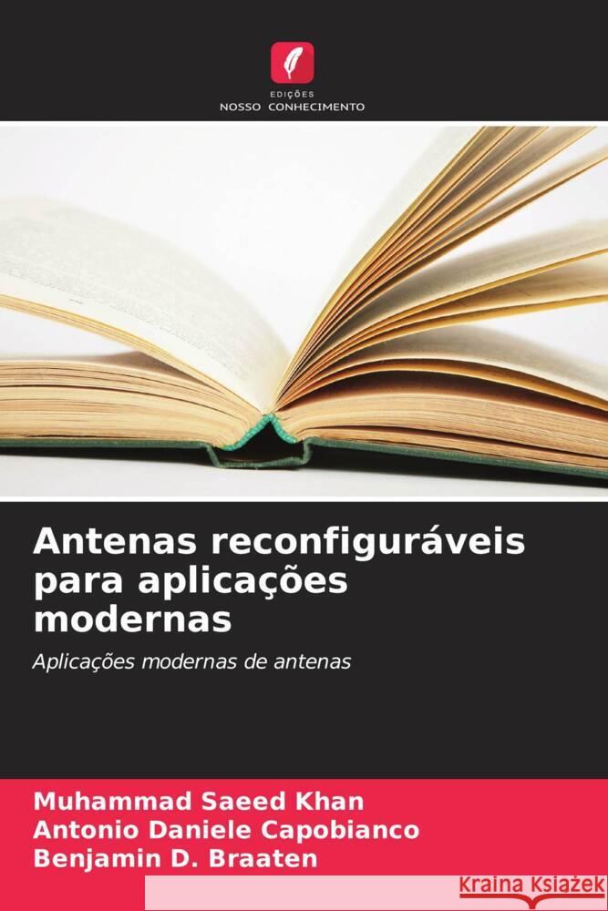 Antenas reconfigur?veis para aplica??es modernas Muhammad Saeed Khan Antonio Daniel Benjamin D 9786207149001 Edicoes Nosso Conhecimento - książka