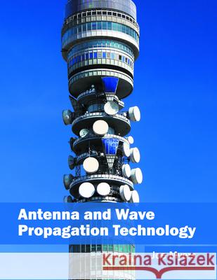 Antenna and Wave Propagation Technology Joe Myers 9781682853160 Willford Press - książka