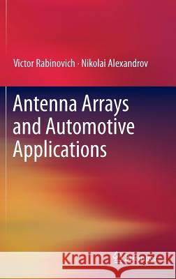 Antenna Arrays and Automotive Applications Victor Rabinovich Nikolai Alexandrov 9781461410737 Springer - książka