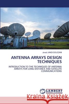 Antenna Arrays Design Techniques Javad Jang 9786207640898 LAP Lambert Academic Publishing - książka