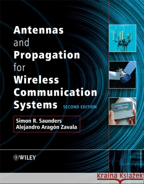Antennas and Propagation for Wireless Communication Systems Simon R. Saunders Alejandro Aragon-Zavala 9780470848791 John Wiley & Sons - książka