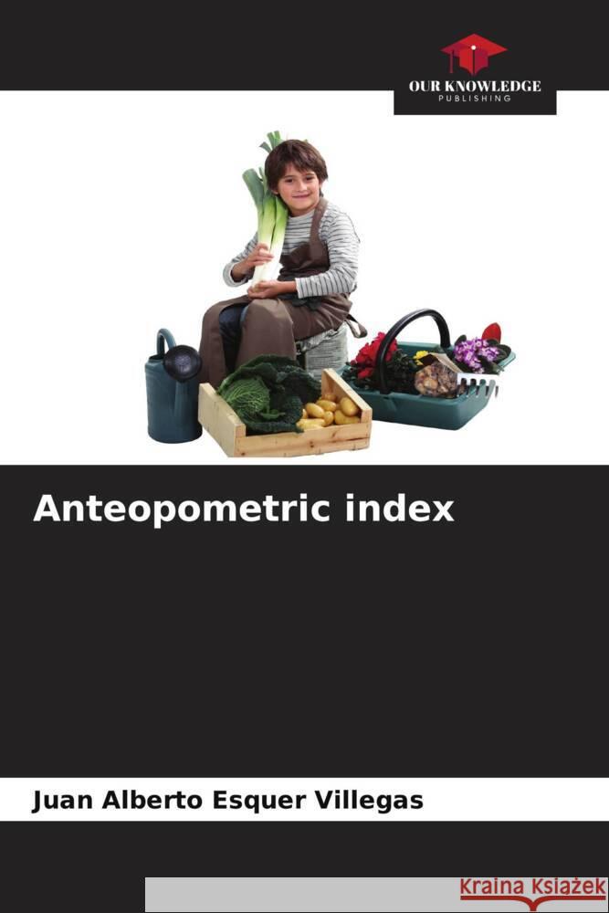 Anteopometric index Esquer Villegas, Juan Alberto 9786206375654 Our Knowledge Publishing - książka