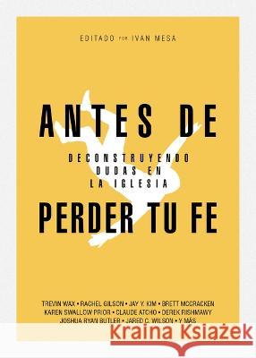 Antes de Perder Tu Fe Ivan Mesa 9781087768823 B&H Espanol - książka