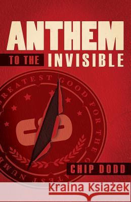 Anthem to the Invisible Chip Dodd 9780984399178 Sage Hill, LLC - książka