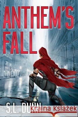 Anthem's Fall S. L. Dunn 9780991622405 Prospect Hill Press - książka
