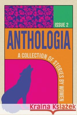 Anthologia: A Collection of Stories by Women Natasha Gilmour Daniella Libr 9781763800977 Kind Press - książka