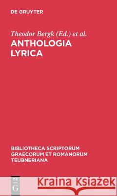 Anthologia Lyrica Theodor Bergk, Eduardus Hiller, Otto Crusius 9783111290805 De Gruyter - książka