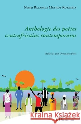 Anthologie des po?tes centrafricains contemporains Nasser Balabal Jean-Dominique P?nel 9782140302732 Editions L'Harmattan - książka