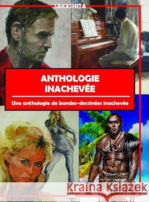 Anthologie Inachevée: Une Anthologie de Bandes-Dessinées Inachevée Sakashita, Bun 9781948820332 Toku Publishing, LLC - książka