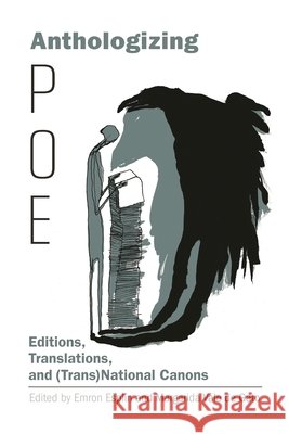 Anthologizing Poe: Editions, Translations, and (Trans)National Canons Emron Esplin Margarida Val Jana Argersinger 9781611462586 Lehigh University Press - książka
