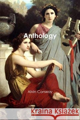 Anthology Alvin Conway 9781365947858 Lulu.com - książka