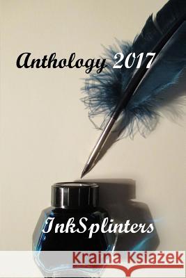 Anthology 2017 The Inksplinters Harry Browne 9781542588980 Createspace Independent Publishing Platform - książka