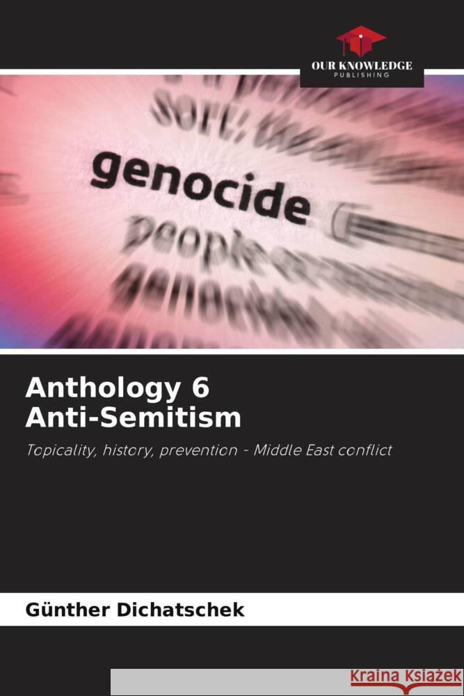 Anthology 6 Anti-Semitism Dichatschek, Günther 9786208202163 Our Knowledge Publishing - książka