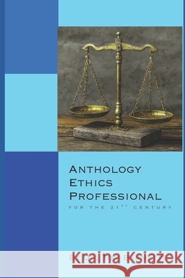 Anthology Ethics Professional Lynch, Sharlene, Barnette, Tom 9798244116786 Independently Published - książka