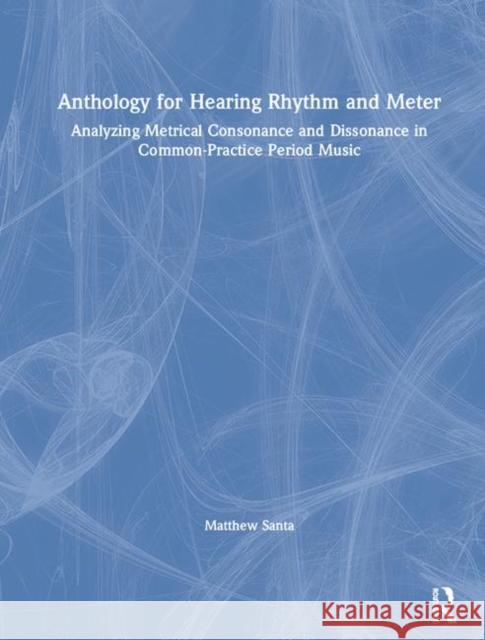 Anthology for Hearing Rhythm and Meter Matthew Santa 9780367349240 Routledge - książka