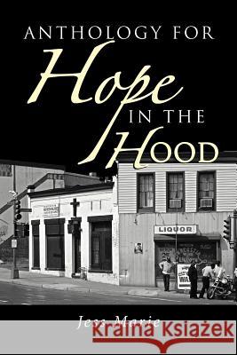 Anthology for Hope in the Hood Mary D. Edwards Wanda J. Burnside Jess Marie 9781516877188 Createspace Independent Publishing Platform - książka