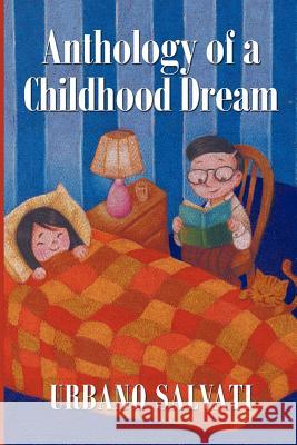 Anthology of a Childhood Dream Urbano Salvati 9781609761424 Strategic Book Publishing - książka