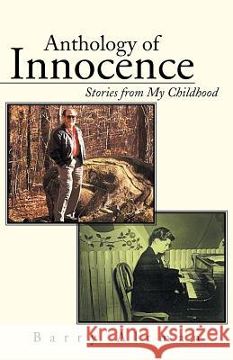 Anthology of Innocence: Stories from My Childhood Altman, Barry 9781491710456 iUniverse.com - książka