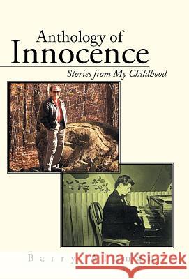 Anthology of Innocence: Stories from My Childhood Altman, Barry 9781491710463 iUniverse.com - książka
