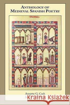 Anthology of Medieval Spanish Poetry Annette G. Cash James Murray 9781589770652 European Masterpieces - książka