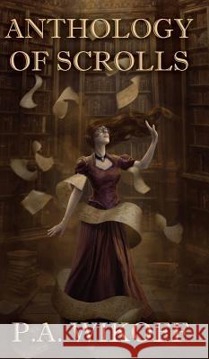 Anthology of Scrolls: Short Stories, Poetry & Prose P. a. Wikoff Bolivar Marcela 9780999005811 Modern Tunic - książka