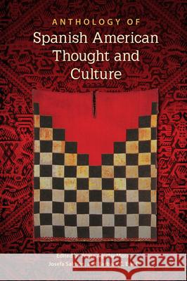 Anthology of Spanish American Thought and Culture Jorge Aguila Josefa Salmon Barbara C. Ewell 9780813062884 University Press of Florida - książka