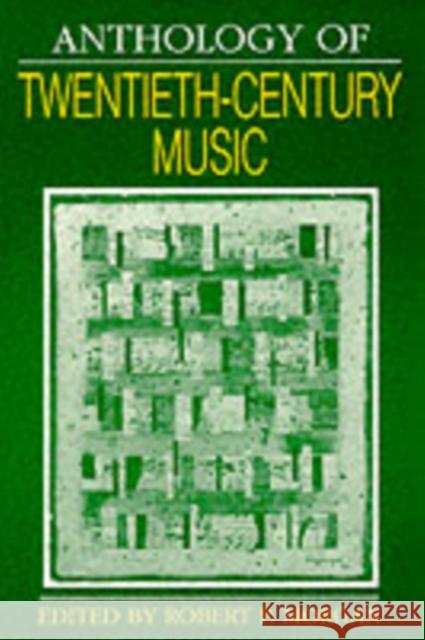 Anthology of Twentieth-Century Music Robert P Morgan 9780393952841  - książka