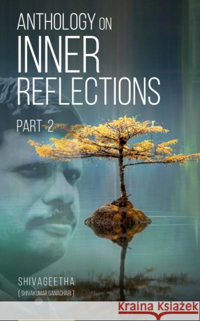 Anthology on Inner Reflections Part II Shivakumar U 9781649835659 Notion Press - książka