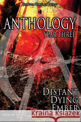 Anthology: Year Three: Distant Dying Ember John McIlveen Tracie Orsi Errick Nunnally 9780985892524 Four Horsemen LLC - książka