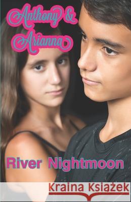 Anthony & Arianna River Nightmoon   9798667677604 Independently Published - książka