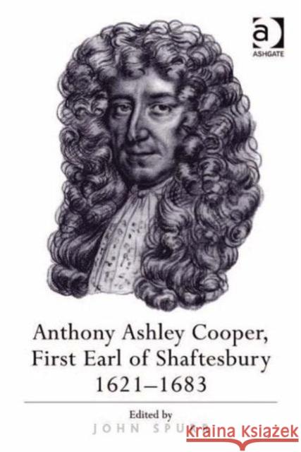 Anthony Ashley Cooper, First Earl of Shaftesbury 1621-1683 Spurr, John 9780754661719  - książka