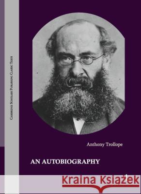 Anthony Trollope: The Major Works in 53 Volumes  9781443813372 CSP Classic Texts - książka