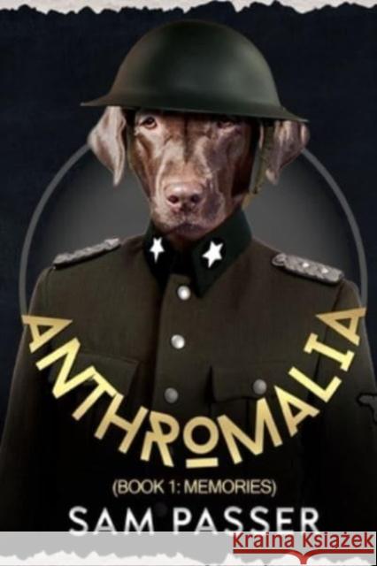 Anthromalia (Book 1: Memories) Sam Passer 9781804391419 Olympia Publishers - książka