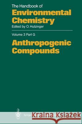 Anthropogenic Compounds Franzkarl Brochhagen Elizabeth P. Burrows Heidelore Fiedler 9783662150191 Springer - książka