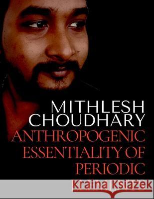 Anthropogenic Essentiality of Periodic Elements Mithlesh Choudhary 9781684879588 Notion Press Media Pvt Ltd - książka