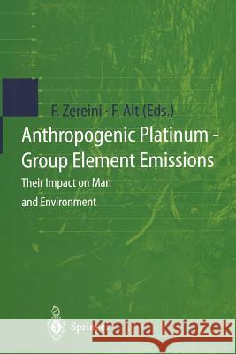 Anthropogenic Platinum-Group Element Emissions: Their Impact on Man and Environment Zereini, Fathi 9783642640803 Springer - książka